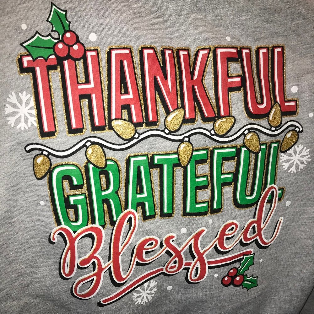 NWT Christmas Wound Up Gray Sweatshirt "Thankful, Grateful, Blessed"